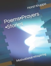 Poems - Prayers -Stories