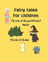 Fairy tales for children coloring book The tale of the good Wizard Merlin The tale of the bun