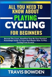 All You Need to Know about Playing Cycling for Beginners