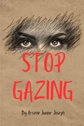 Stop Gazing