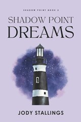 Shadow Point Dreams - Jody Stallings - 9798879955125