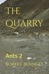 The quarry - Robert Paul Bennett - 9798880000326