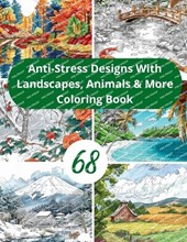 68 Anti-Stress Designs with Animals, Landscapes & More