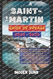 Saint-Martin Guide de voyage 2024-2025