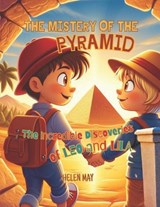 The Mistery of the Pyramid: The Incredible Discoveries of Leo and Lila - Helen May - 9798880235391
