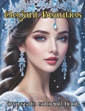 Elegant Beauties Grayscale coloring book