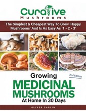 Growing Medicinal Mushrooms At Home In 30 Days