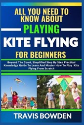 All You Need to Know about Playing Kite Flying for Beginners