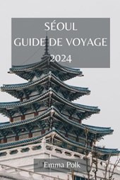 S?oul Guide de Voyage 2024