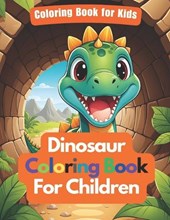 Dinosaur Coloring Book for Kids Tunnel Time with Dino Friends A Dinosaur book for Children