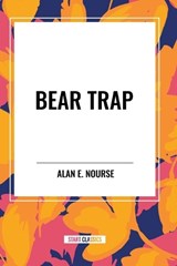 Bear Trap - Alan E. Nourse - 9798880902392