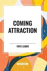 Coming Attraction - Fritz Leiber - 9798880903269