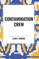 Contamination Crew - Alan E. Nourse - 9798880903443
