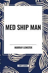 Med Ship Man - Murray Leinster - 9798880908028