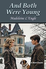 And Both Were Young - Madeleine L'Engle - 9798880925742
