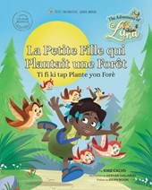 Ti fi ki tap Plante yon Forè - La Petite Fille qui Plantait une Forêt (Livre Bilingue Français) - Créole)