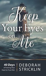 Keep Your Eyes On Me - Deborah Stricklin - 9798881507947