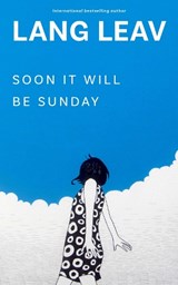 Soon It Will Be Sunday - Lang Leav - 9798881600112