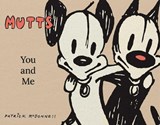 Mutts: You and Me - Patrick McDonnell - 9798881601621