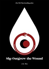 She Outgrew the Wound - r.h. Sin - 9798881608460