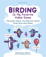Birding Is My Favorite Video Game - Rosemary Mosco - 9798881611910