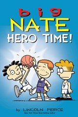 Big Nate: Hero Time! - Lincoln Peirce - 9798881614621