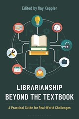 Librarianship Beyond the Textbook - Nay (Baltimore County Public Library) Keppler - 9798881801762
