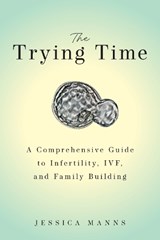 The Trying Time - Jessica Manns - 9798881807351