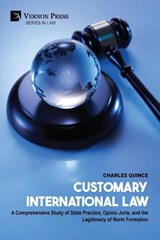 Customary International Law - Charles Quince - 9798881904388