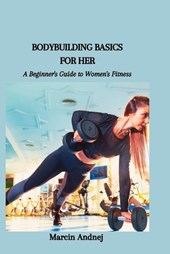 Bodybuilding Basics for Her