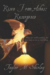 Risen from Ashes - Taylor Shirley - 9798882649561