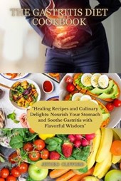 The Gastritis Diet Cookbook