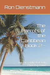 The Parrots of the Caribbean - Book 2 - - Ron Dienstmann - 9798882884924