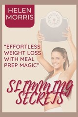 Slimming Secrets - Helen Morris - 9798883002853