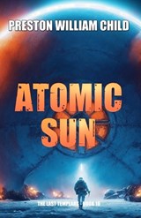 Atomic Sun - Preston William Child - 9798883066640