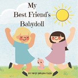 My Best Friend's Babydoll - Mary Morgan Rizzo - 9798883187406
