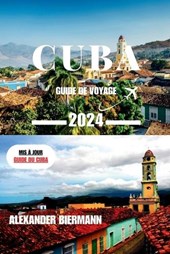 Cuba Guide de Voyage 2024