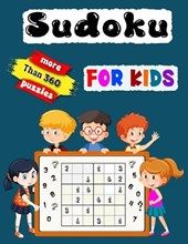 Sudoku for Kids More Than 360 Puzzles