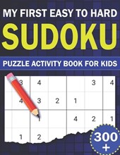 My First Easy To Hard Sudoku Puzzle Activity Book For Kids
