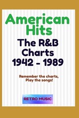 American Hits - The R&B Charts 1942 to 1989 - David Armstrong - 9798883542335