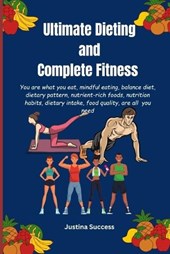 Ultimate Dieting and Complete Fitness