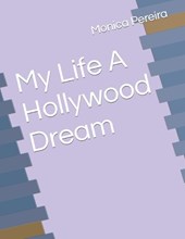My Life A Hollywood Dream