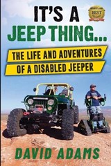 It's A Jeep Thing... - David Adams - 9798883939241