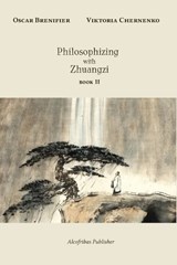 Philosophizing with Zhuangzi - Viktoria Chernenko ; Oscar Brenifier - 9798884107304