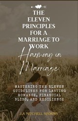 The Eleven Guidelines for a Marriage to Work - J a Mitchell Storms - 9798884163997