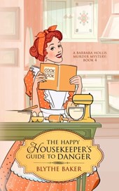 The Happy Housekeeper's Guide To Danger