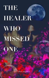 The Healer Who Missed One