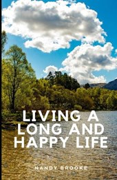 Living a Long and Happy Life