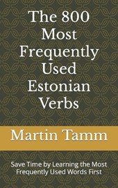 The 800 Most Frequently Used Estonian Verbs
