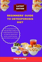 Beginners' Guide to Osteoporosis Diet